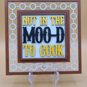 Not in the Moo-D to Cook
