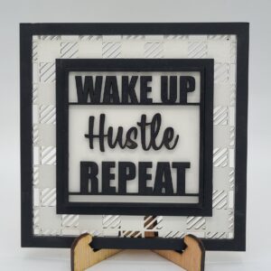 Wake Up Hustle Repeat