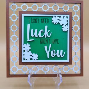 Don’t Need Luck When I Have You