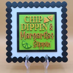 Chip Dippin Margarita Sippin