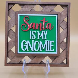 Santa is my Gnomie