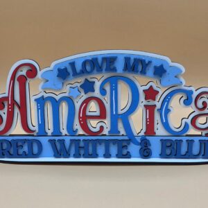 Love My Red White & Blue America